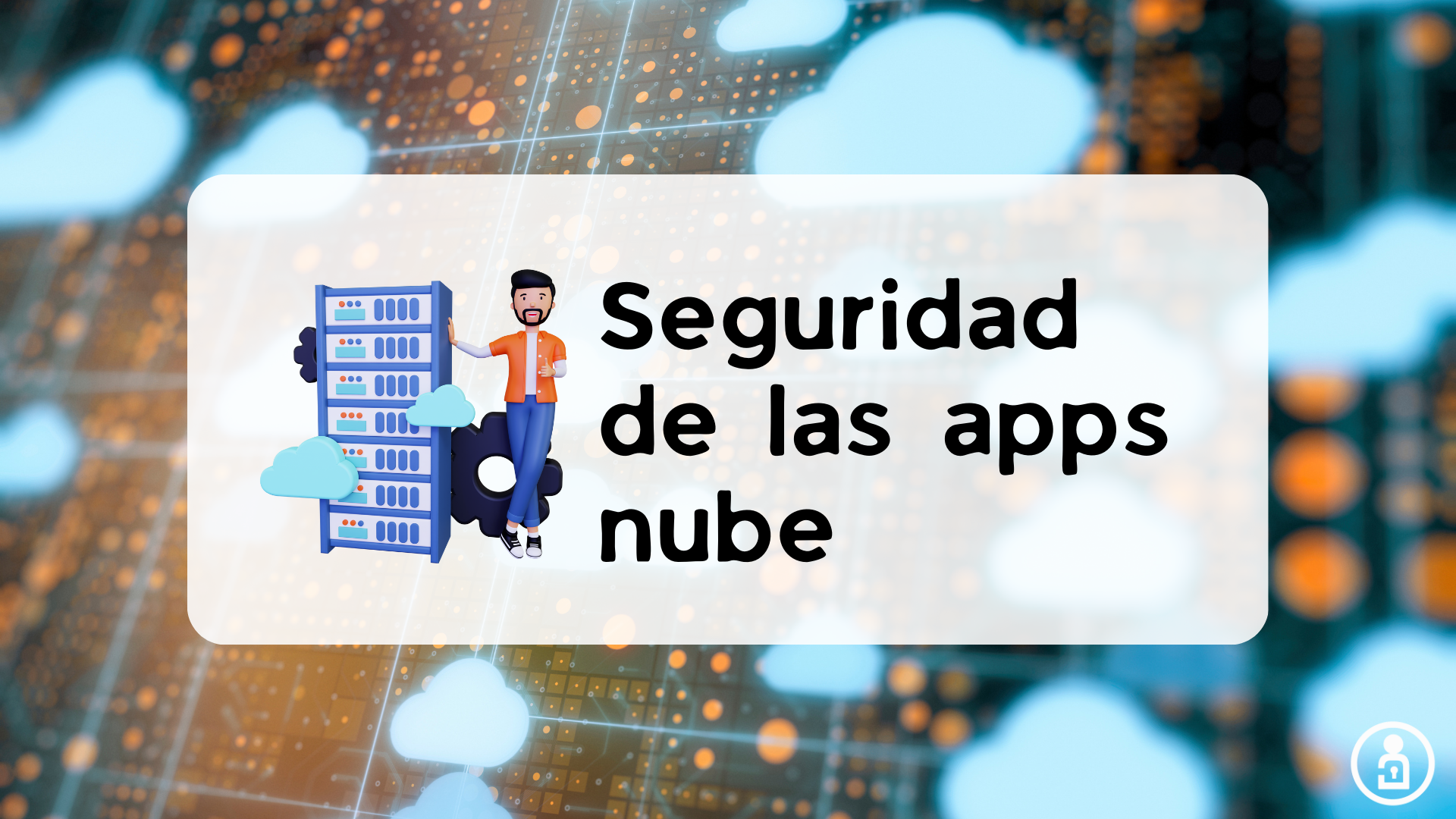 Seguridad de las apps nube.